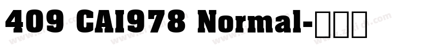 409 CAI978 Normal字体转换